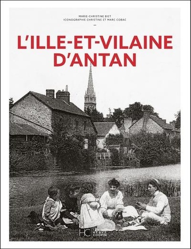 Marie-Christine Biet - L'Ille-et-Vilaine d'Antan.