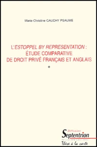 L'Estoppel by representation : étude comparative du droit privé français et anglais