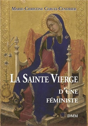 La Sainte Vierge d’une féministe