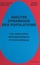 Marie-Christine Challier et Philippe Michel - Analyse dynamique des populations - Les approches démographiques et économiques.