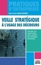 Marie-Christine Chalus-Sauvannet - Veille stratégique à l'usage des décideurs - Anticiper les opportunités pour conduire des stratégies innovantes.