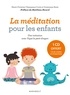 Marie-Christine Champeaux-Cunin et Dominique Butet - La méditation pour les enfants. 1 CD audio