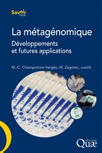 Marie-Christine Champomier-Vergès et Monique Zagorec - La métagénomique - Développements et futures applications.