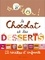 Le chocolat et les desserts. 22 recettes d'enfants