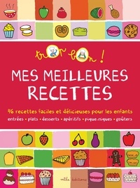 Marie-Christine Clément et Emmanuelle Teyras - Mes meilleures recettes.