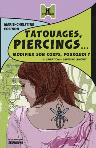 Marie-Christine Colinon - Tatouages, pîercings... - Modifier son corps en douceur.