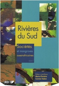 Marie-Christine Cormier Salem - Rivières du Sud - Sociétés et mangroves ouest-africaines.