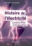 Marie-Christine de La Souchère - Histoire de l'électricité - Lumières d'hier et d'aujourd'hui.