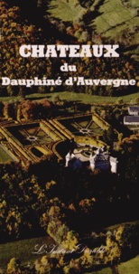 Marie-Christine de Maistre - Châteaux du Dauphiné d'Auvergne.