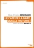 Marie-Christine Descouard - Le Café de la gare, quelle histoire ! - Romain Bouteille, Coluche, Sotha, Miou-Miou, Patrick Dewaere, Rufus, Patrice Minet, Philippe Manesse....