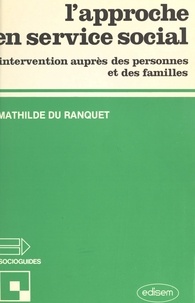 Marie-Christine Du Ranquet - L'Approche en service social - Intervention auprès des personnes et des familles.