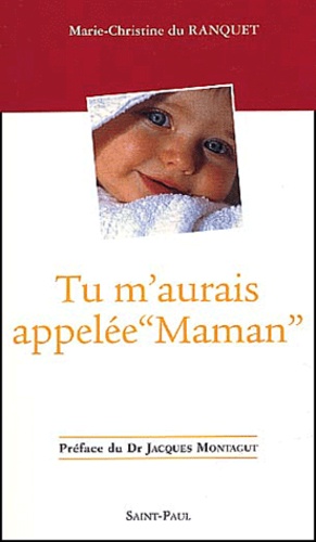 Marie-Christine Du Ranquet - Tu M'Aurais Appelee "Maman".