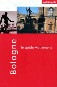 Bologne, Parme et Ferrare