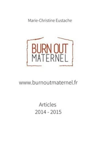 www.burnoutmaternel.fr Articles parus en 2014 et 2015