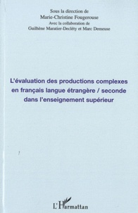 Marie-Christine Fougerouse - L'évaluation des productions complexes en francais langue étrangère / seconde dans l'enseignement supérieur.