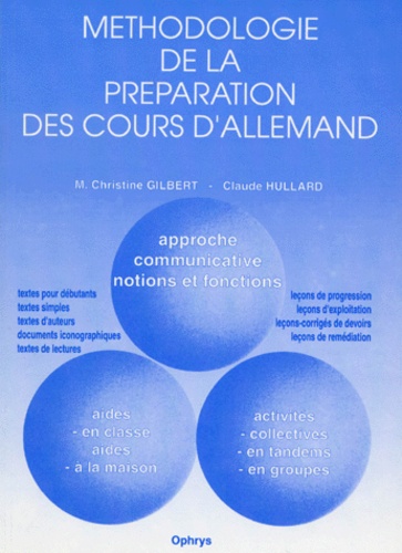 Marie-Christine Gilbert et Claude Hullard - Methodologie De La Preparation Des Cours D'Allemand. 1er Et 2nd Cycles.