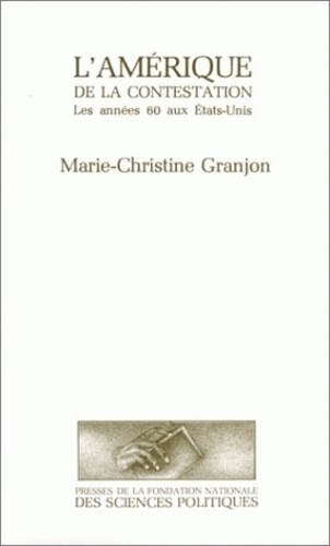 Marie-Christine Granjon - L'Amérique de la contestation - Les années 60 aux États-Unis.