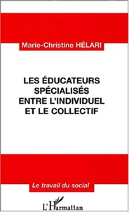 Les éducateurs spécialisés entre l'individuel et le collectif