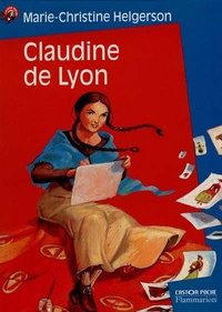 Marie-Christine Helgerson - Claudine de Lyon.