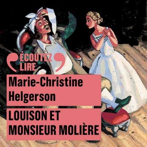 Louison et Monsieur Molière de Marie-Christine Helgerson - audio - Ebooks -  Decitre