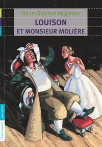 Marie-Christine Helgerson - Louison et monsieur Molière.