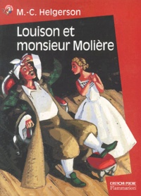 Marie-Christine Helgerson - Louison Et Monsieur Moliere.