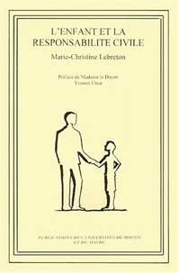 LENFANT ET LA RESPONSABILITE CIVILE. Thèse soutenue à Rouen le 18 Octobre 1996, Remise à jour au 1er Juin 1999.pdf