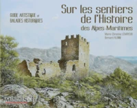 Sur les sentiers de l'histoire des Alpes-Maritimes