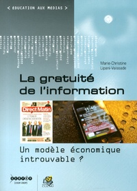 Marie-Christine Lipani-Vaissade - La gratuité de l'information - Un modèle économique introuvable ?.