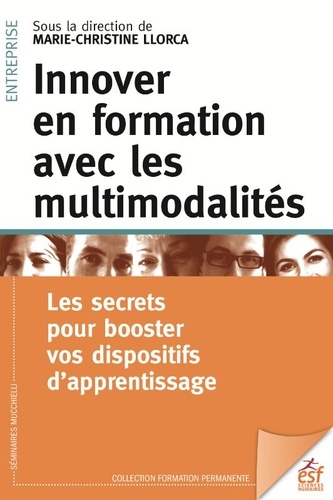 Innover en formation avec les multimodalités. Voyages dans des dispositifs apprenants