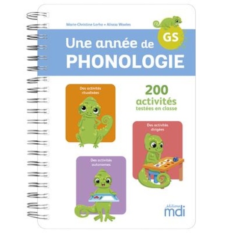 Marie-Christine Lorho - Une année de phonologie GS - 200 activités testées en classe.