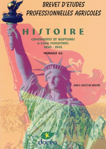 Marie-Christine Macone - Histoire BEPA - Module G5 Continuités et ruptures à l'âge industriel (1850-1945).