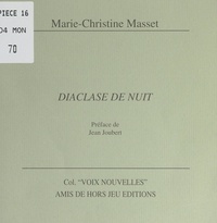 Marie-Christine Masset et Jean Joubert - Diaclase de nuit.