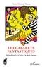 Marie-christine Matray - Les Cabarets fantastiques - Du boulevard de Clichy à la Belle Époque.