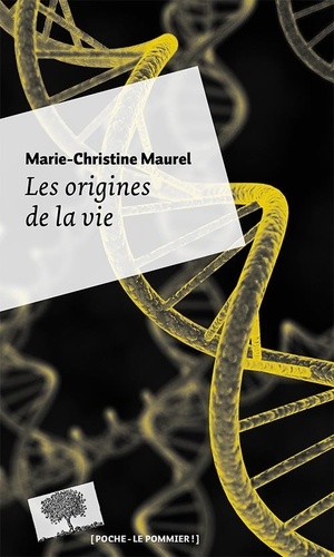 Marie-Christine Maurel - Les origines de la vie.
