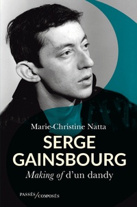 Marie-Christine Natta - Serge Gainsbourg - Making of d'un Dandy.