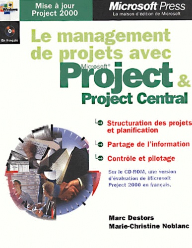 Marie-Christine Noblanc et Marc Destors - Le Management De Projets Avec Project & Project Central. Avec Cd-Rom.