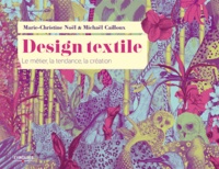 Marie-Christine Noël et Michaël Cailloux - Design textile - Le métier, la tendance, la création.