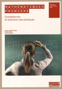 Marie-Christine Obert et Florian Odor - Mathématiques première - Compétences et évolution des pratiques.