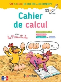 Marie-Christine Olivier et Jean-Christophe Raufflet - Cahier de calcul avec les P'tites Poules GS CP.