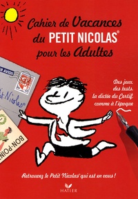 Marie-Christine Olivier - Cahier de vacances du Petit Nicolas pour les adultes.