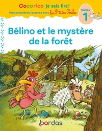 Cocorico je sais lire ! Bélino et le mystère de la forêt