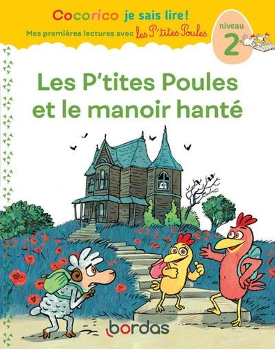 <a href="/node/9129">Cocorico Je sais lire ! 1res lectures avec les P'tites Poules- Les P'tites Poules et le manoir hanté</a>