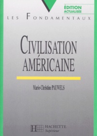 Marie-Christine Pauwels - Civilisation Americaine. Edition 1997.