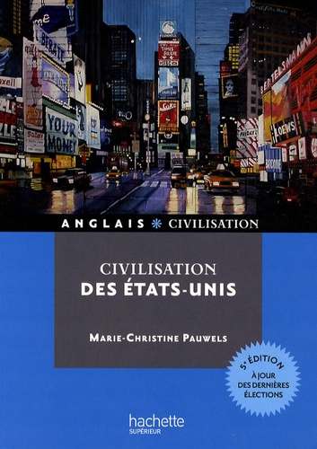 Civilisation des Etats-Unis 5e édition revue et corrigée