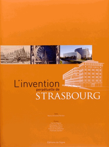 Marie-Christine Périllon - L'invention perpétuelle de Strasbourg.