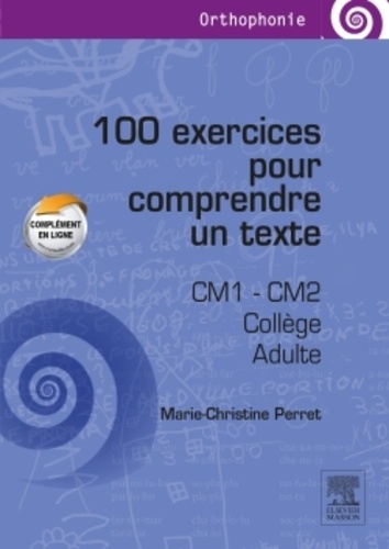 100 exercices pour comprendre un texte. CM1-CM2, collège, adultes