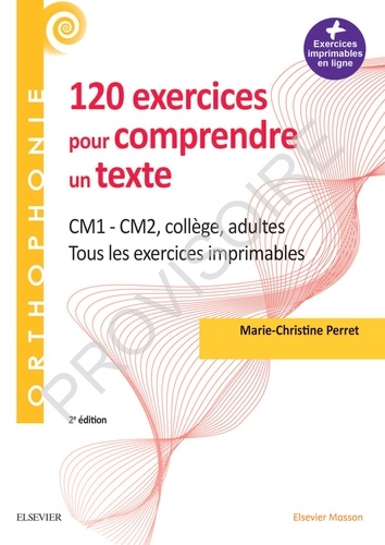 120 exercices pour comprendre un texte. CM1-CM2, collège, adultes 2e édition