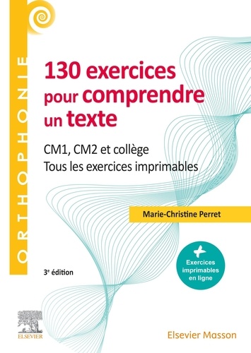 130 exercices pour comprendre un texte. CM1, CM2, collège 3e édition