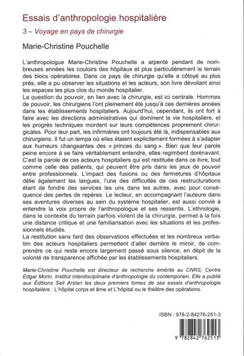 Essais d'anthropologie hospitalière. Tome 3, Voyage en pays de chirurgie